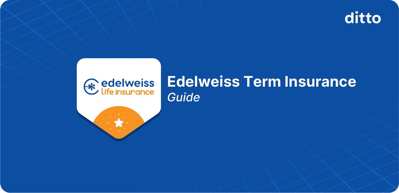 Edelweiss Term Insurance: A Complete Guide