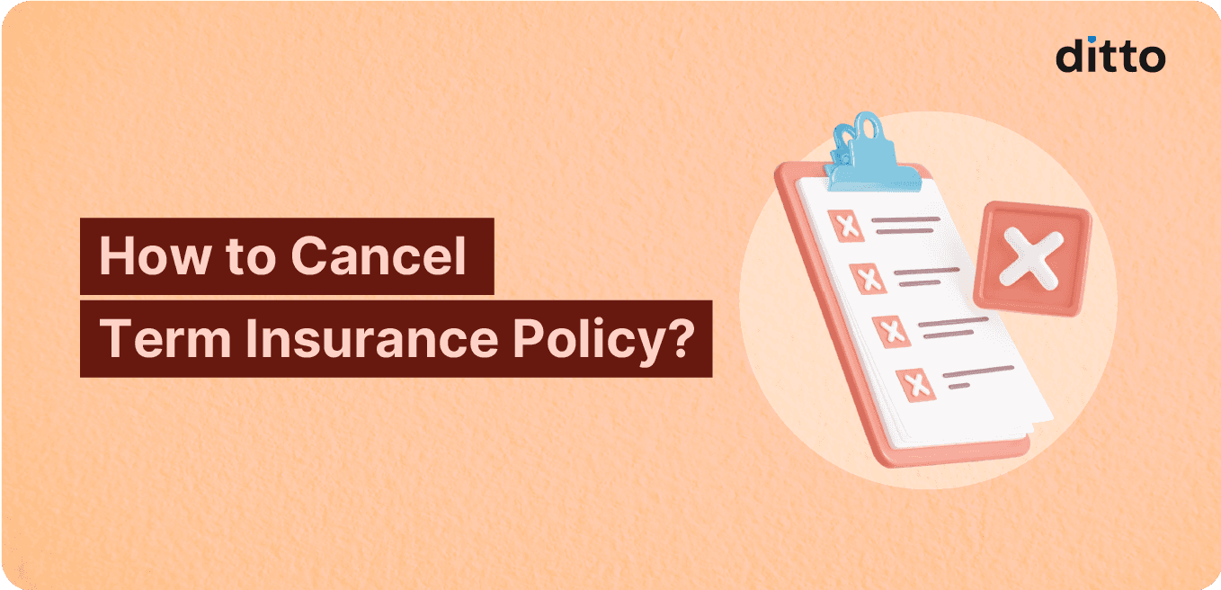 How to Cancel Term Insurance Policy: Step by Step Guide