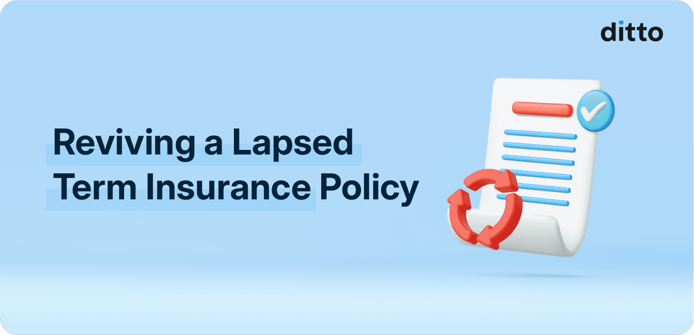 Reviving a Lapsed Term Insurance Policy