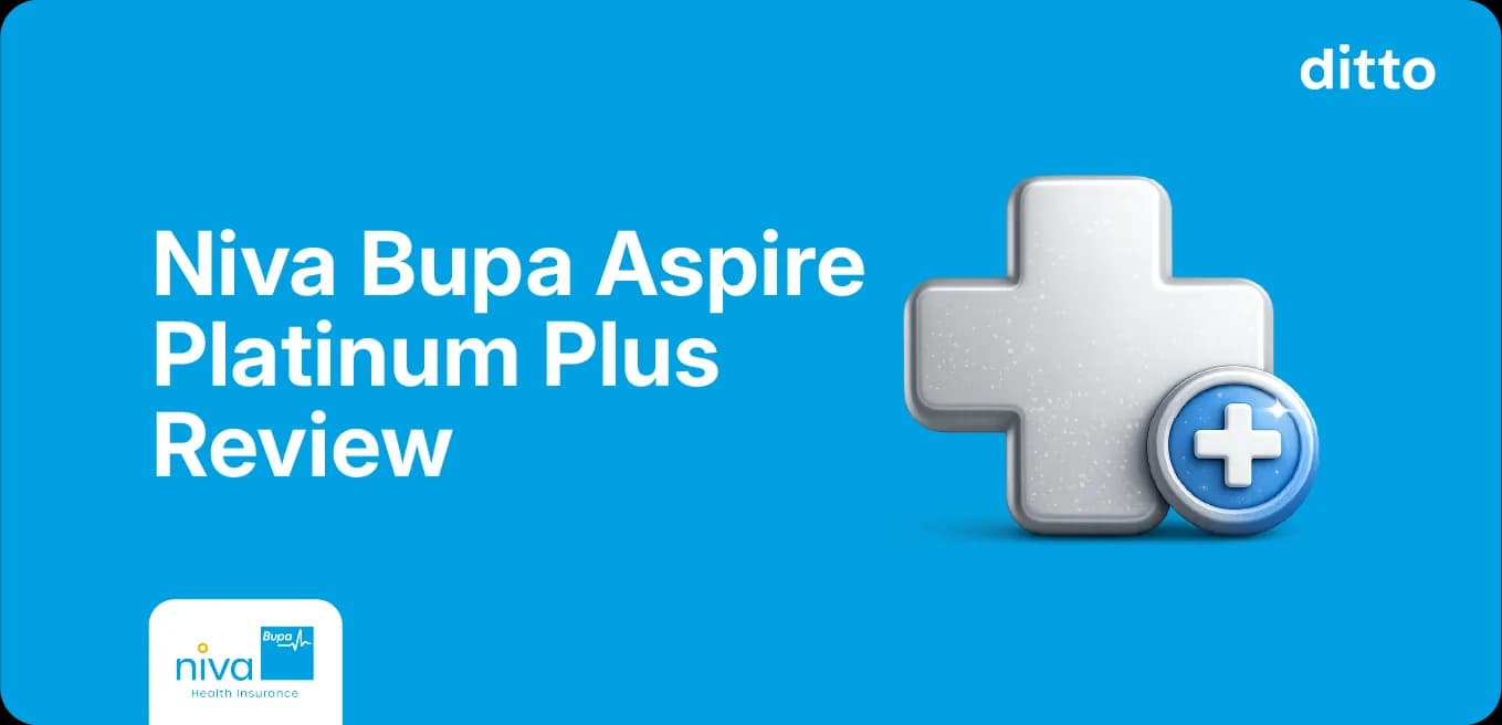 Niva Bupa Aspire Platinum Plus Review: Worth It?