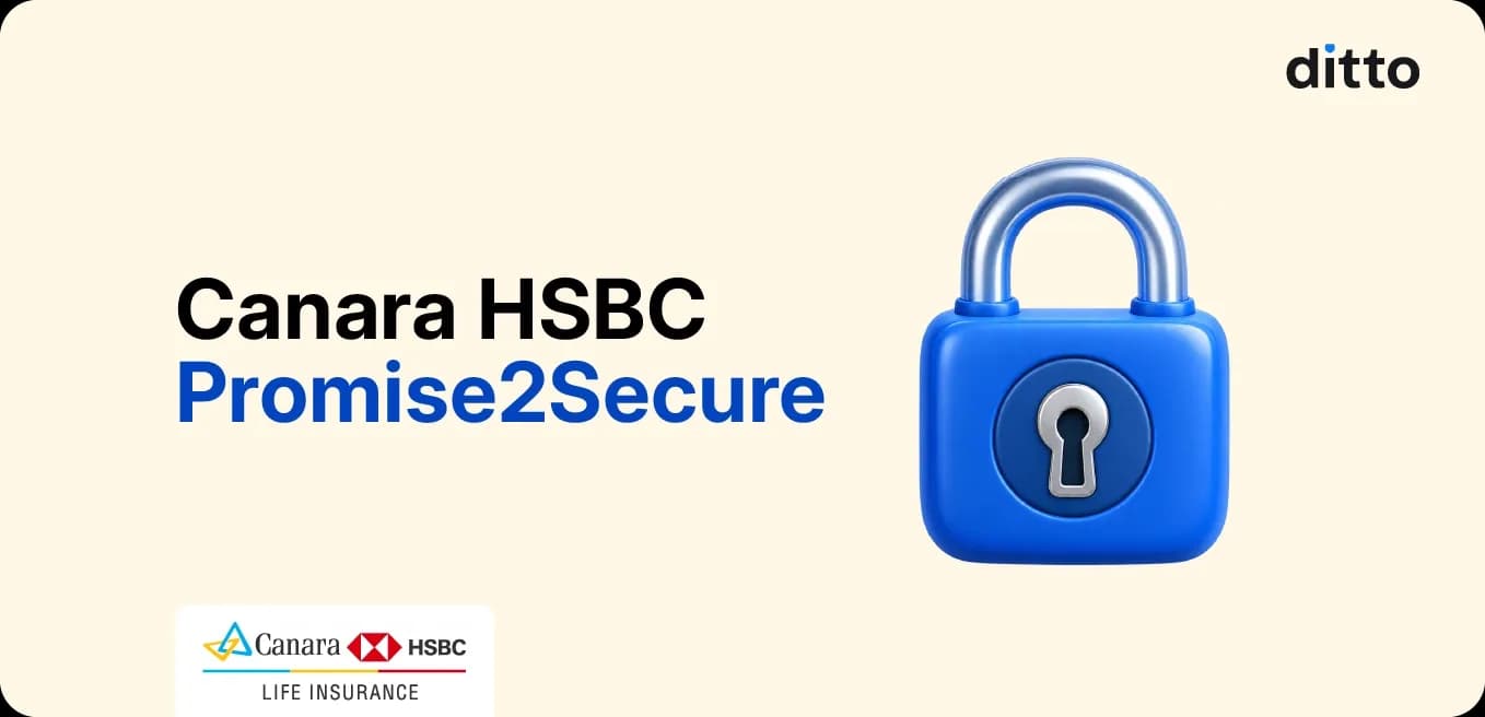Canara HSBC Promise2Secure: Features, Benefits & Review