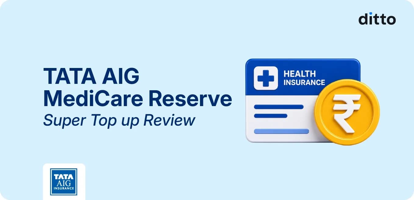Tata AIG MediCare Reserve: Super Top Up Review