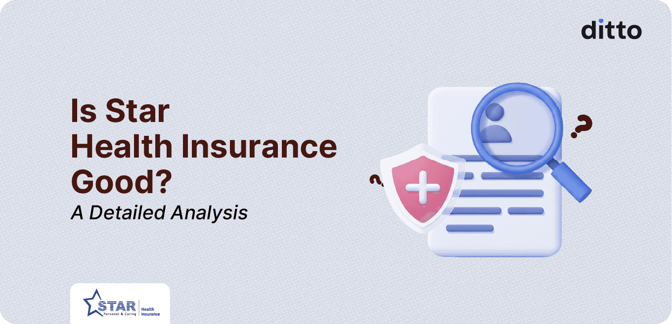 Is Star Health Insurance Good: Performance Metrics, Plans, Pros & Cons