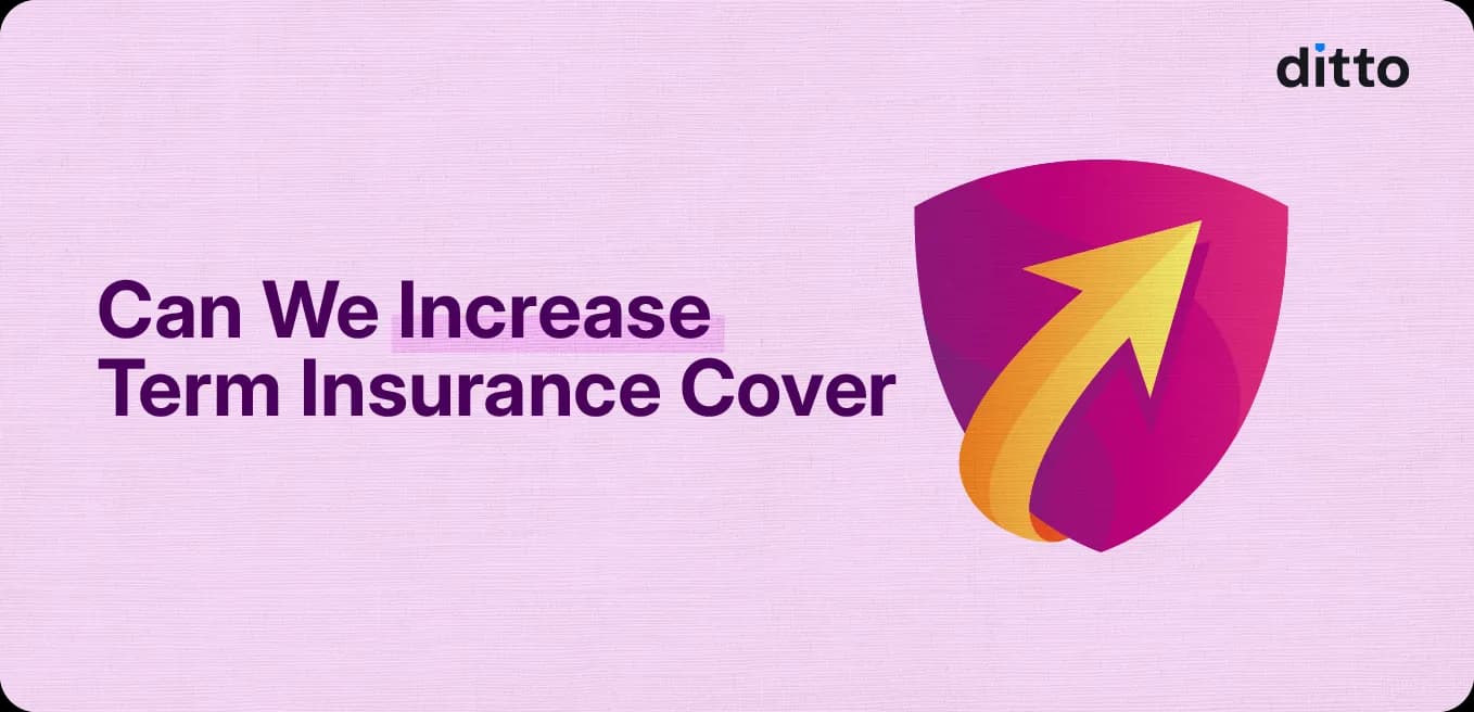 Can We Increase Term Insurance Cover: A Comprehensive Guide