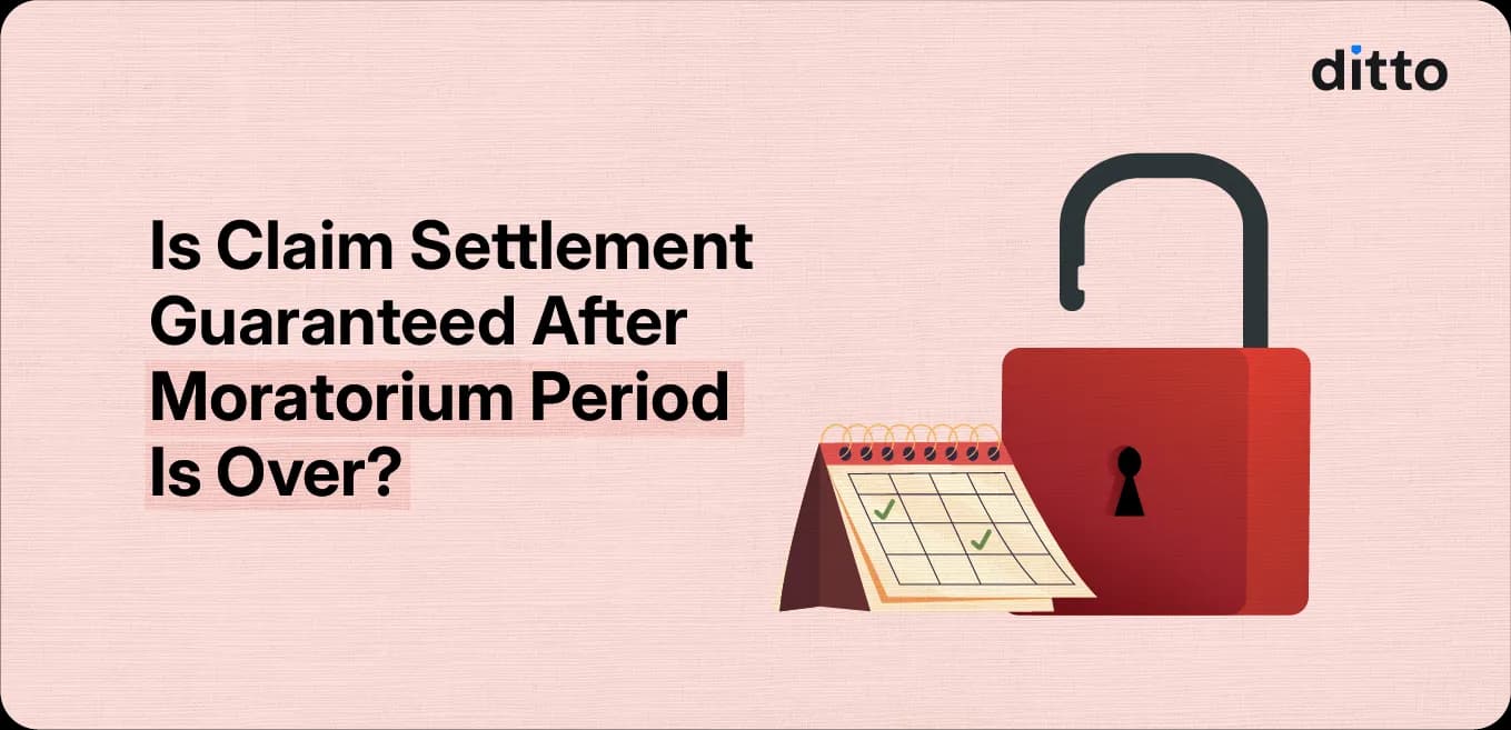 Is Claim Settlement Guaranteed After Moratorium Period is Over?