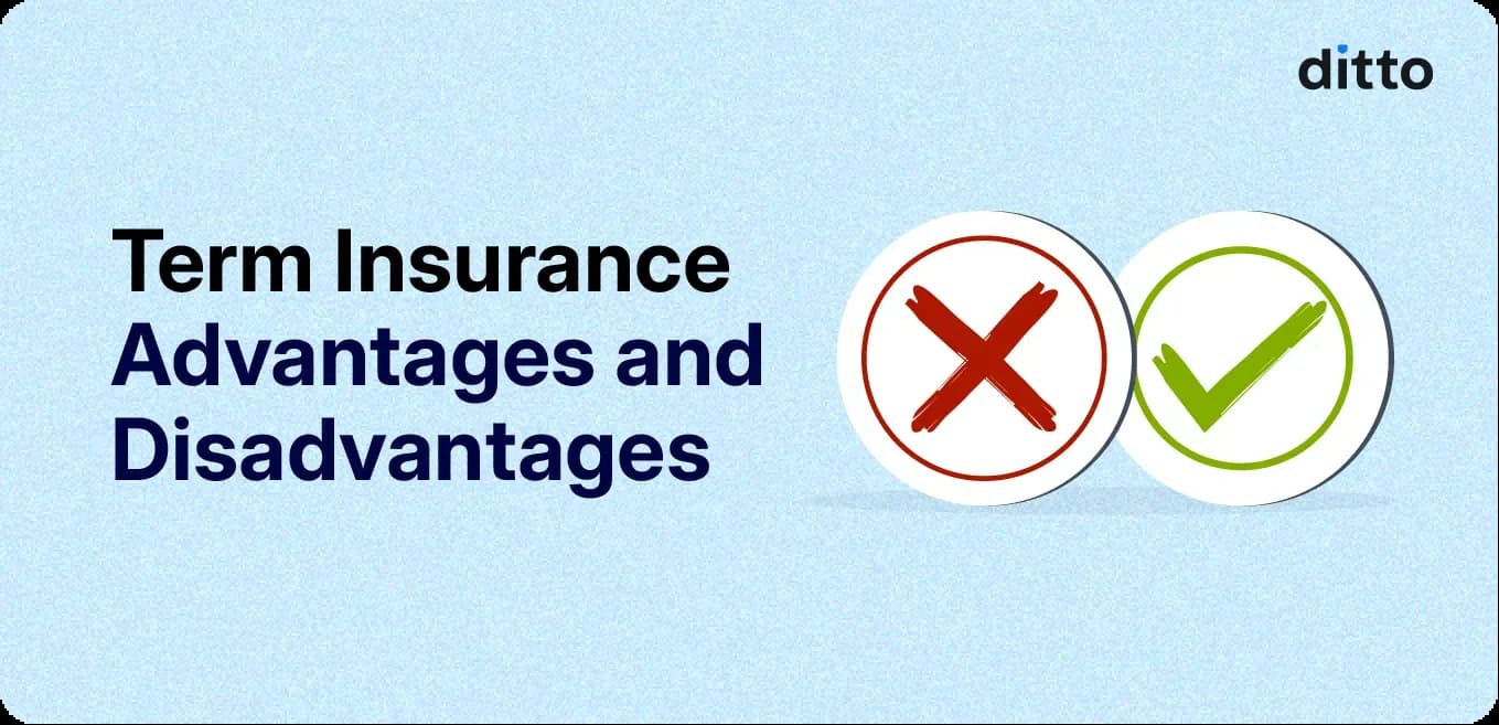 Term Insurance Advantages and Disadvantages: Explained